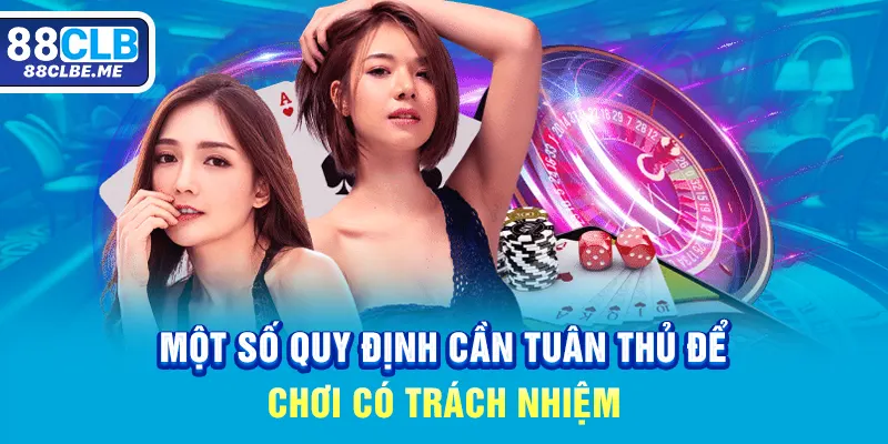 Một số quy định cần tuân thủ để chơi có trách nhiệm