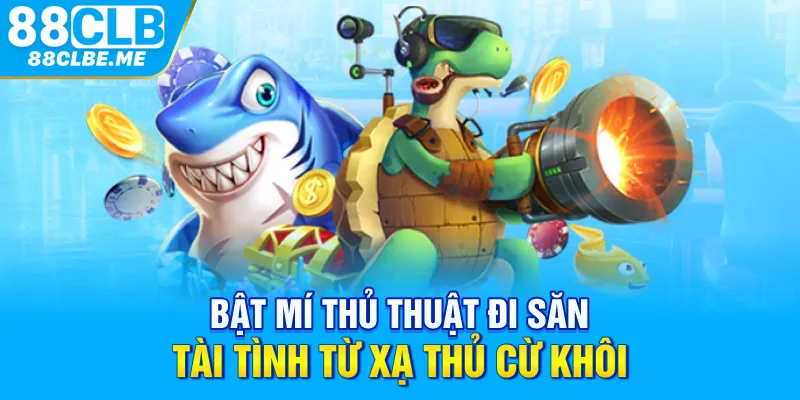 Bật mí thủ thuật đi săn tài tình từ xạ thủ cừ khôi