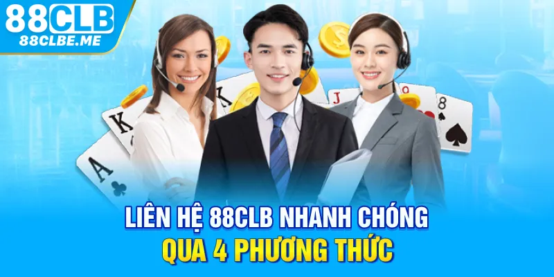 Liên hệ 88CLB nhanh chóng qua 4 phương thức